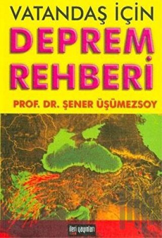 Vatandaş İçin Deprem Rehberi Türkiye’de Deprem Riski ve Marmara Depremi