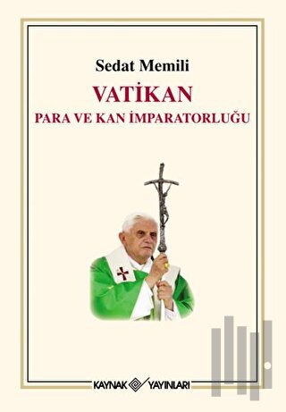 Vatikan Para ve Kan İmparatorluğu
