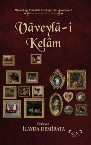 Vaveyla-i Kelam - Mürekkep Kolektifi Edebiyat Yarışmaları 2 (Ciltli) |