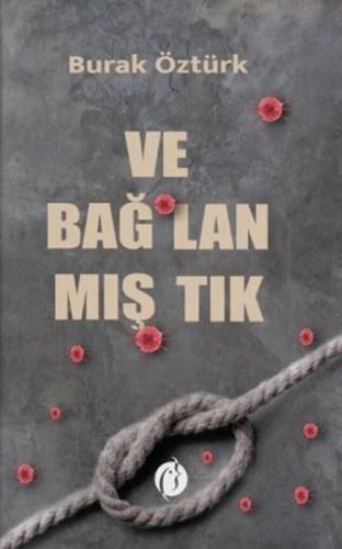 Ve Bağlanmıştık | Kitap Ambarı