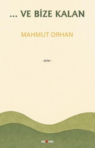 Ve Bize Kalan | Kitap Ambarı