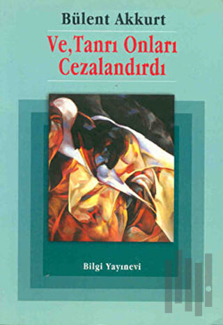 Ve, Tanrı Onları Cezalandırdı