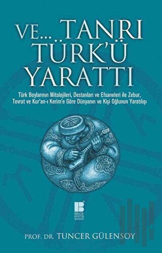 Ve Tanrı Türk'ü Yarattı | Kitap Ambarı
