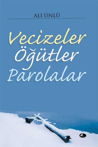 Vecizeler Öğütler Parolalar | Kitap Ambarı