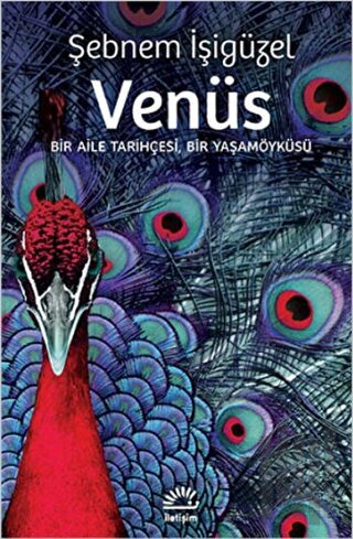 Venüs: Bir Aile Tarihçesi, Bir Yaşamöyküsü | Kitap Ambarı