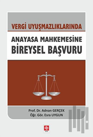 Vergi Uyuşmazlıklarında Anayasa Mahkemesine Bireysel Başvuru