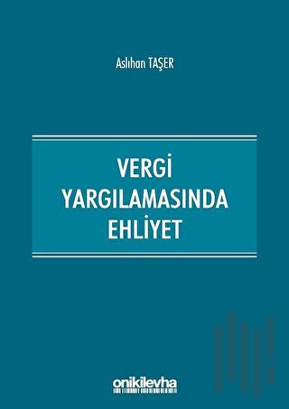 Vergi Yargılamasında Ehliyet