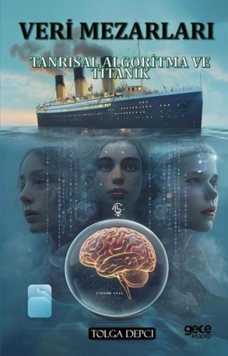 Veri Mezarları - Tansrısal Algoritma ve Titanik