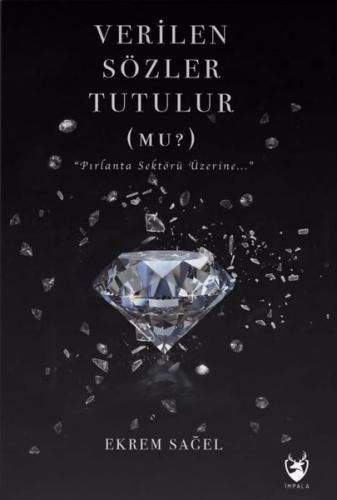 Verilen Sözler Tutulur mu - Pırlanta Sektörü Üzerine | Kitap Ambarı