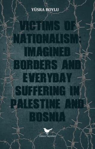Victims of Nationalism: Imagined Borders and Everyday Suffering in Pal