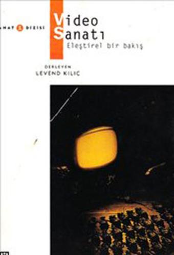 Video Sanatı-eleştirel Bir Bakış