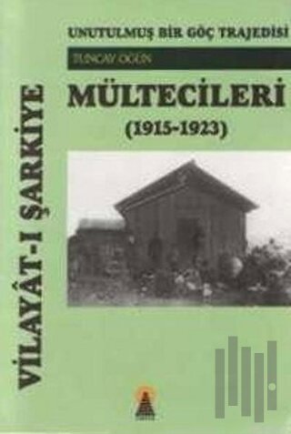 Vilayat-ı Şarkiye Mültecileri  (1915-1923)