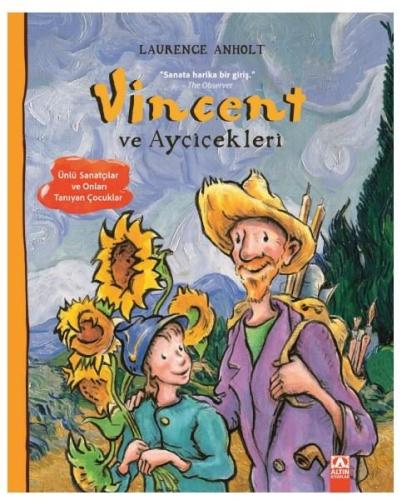Vincent ve Ayçiçekleri - Ünlü Sanatçılar ve Onları Tanıyan Çocuklar | 