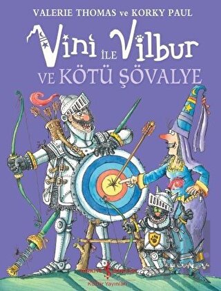 Vini ile Vilbur ve Kötü Şövalye (Ciltli) | Kitap Ambarı
