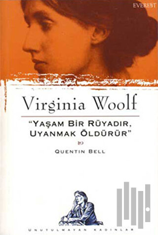 Virginia Woolf  Yaşam Bir Rüyadır Uyanmak Öldürür