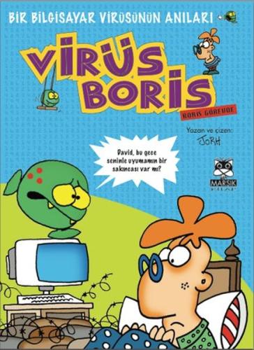 Boris Görevde Bir Bilgisayar Virüsünün Anıları / Virüs Boris | Kitap A