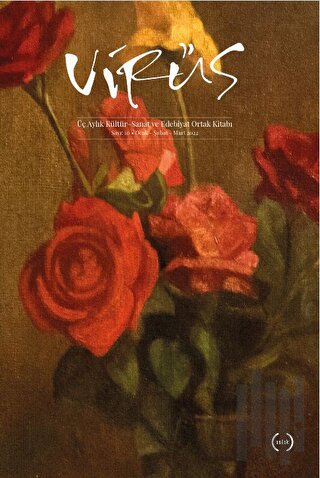 Virüs Üç Aylık Kültür Sanat ve Edebiyat Dergisi Sayı: 10 Ocak - Şubat - Mart 2022