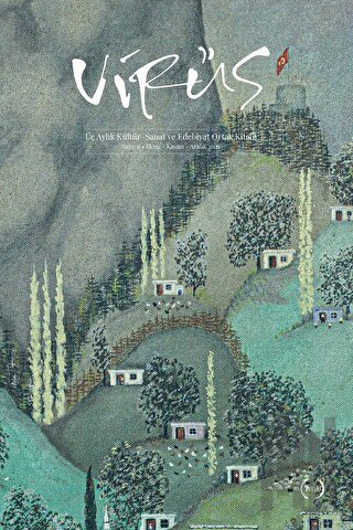 Virüs Üç Aylık Kültür Sanat ve Edebiyat Dergisi Sayı: 9 Ekim - Kasım - Aralık 2021