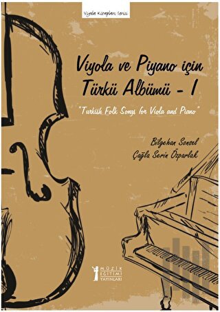 Viyola ve Piyano İçin Türkü Albümü – I | Kitap Ambarı