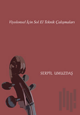 Viyolonsel İçin Sol El Teknik Çalışmaları