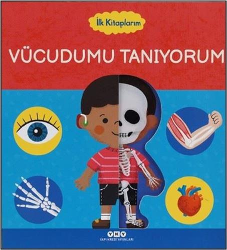 Vücudumu Tanıyorum - İlk Kitaplarım (Ciltli)
