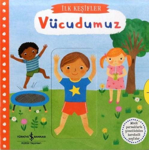 Hareketli Vücudumuz - İlk Keşifler (Ciltli) | Kitap Ambarı