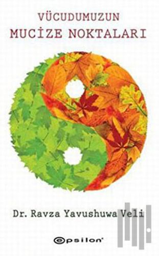 Vücudumuzun Mucize Noktaları