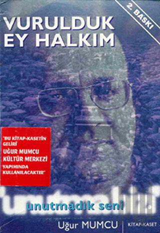 Vurulduk Ey Halkım Unutmadık Seni