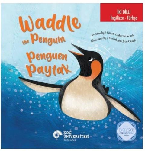 Waddle the Penguin - Penguen Paytak - İki Dilli: İngilizce - Türkçe - 