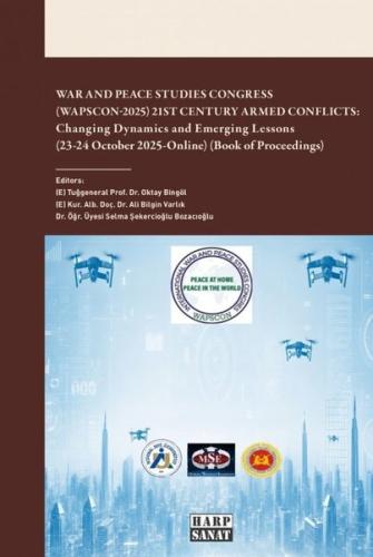 War and Peace Studies Congress (Wapscon - 2025) 21st Century Armed Con