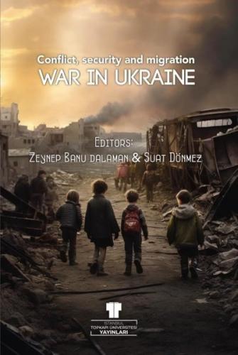 War in Ukraine: Conflict Security and Migration | Kitap Ambarı