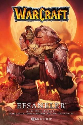 Warcraft: Efsaneler - Birinci Kitap | Kitap Ambarı