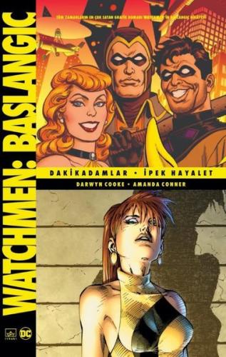 Watchmen Başlangıç: Dakikadamlar - İpek Hayalet | Kitap Ambarı