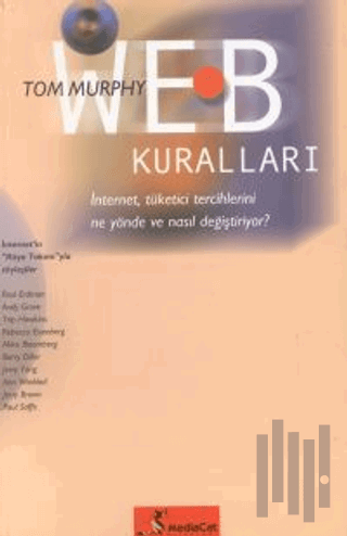 Web Kuralları İnternet, Tüketici Tercihlerini Ne Yönde ve Nasıl Değiştiriyor?