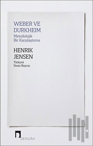 Weber ve Durkheim - Metodolojik Bir Karşılaştırma | Kitap Ambarı