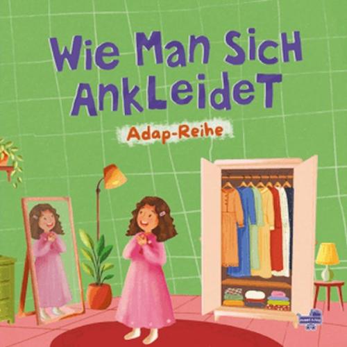 Wie Man Sich Ankleidet (Almanca, Nasıl Giyinirim)