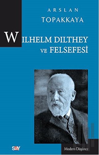 Wilhelm Dilthey ve Felsefesi | Kitap Ambarı