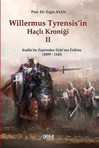Willermus Tyrensis’in Haçlı Kroniği 2 | Kitap Ambarı