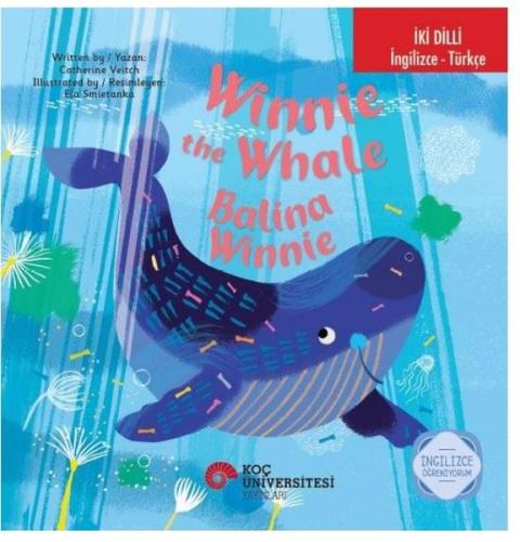 Winnie the Whale - Balina Winnie - İki Dilli: İngilizce - Türkçe - İng