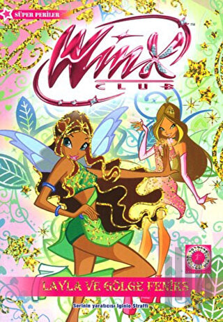Winx Club - Layla ve Gölge Feniks | Kitap Ambarı