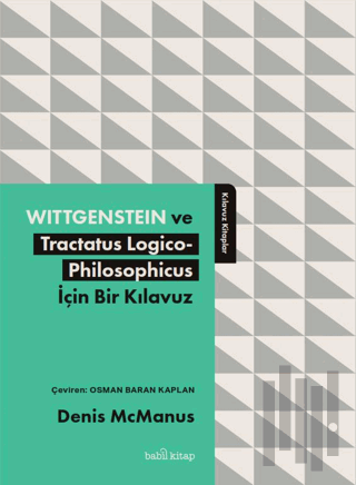 Wittgenstein ve Tractatus Logico-Philosophicus İçin Bir Kılavuz | Kita