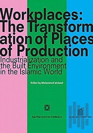 Workplaces - The Transformation of Places of Production