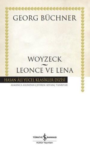 Woyzeck Leonce ve Lena - Hasan Ali Yücel Klasikler Dizisi (Ciltli) | K