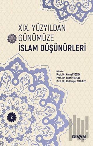 XIX. Yüzyıldan Günümüze İslam Düşünürleri - Cilt 2 | Kitap Ambarı