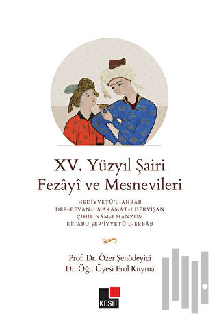 XV. Yüzyıl Şairi Fezayi ve Mesnevileri