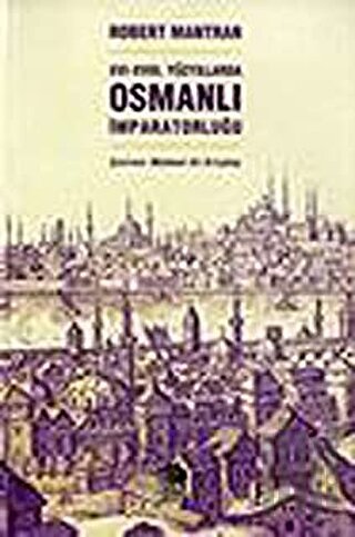 XVI-XVIII.Yüzyıllarda Osmanlı İmparatorluğu | Kitap Ambarı