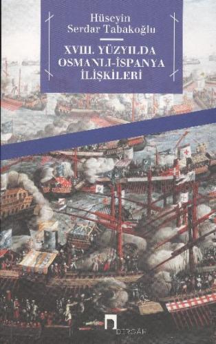 XVIII. Yüzyılda Osmanlı-İspanya İlişkileri | Kitap Ambarı
