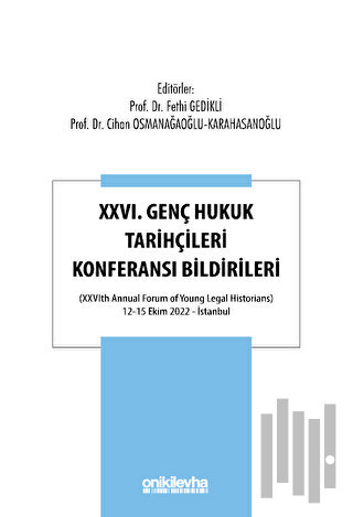XXVI. Genç Hukuk Tarihçileri Konferansı Bildirileri