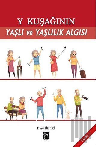 Y Kuşağının Yaşlı ve Yaşlılık Algısı