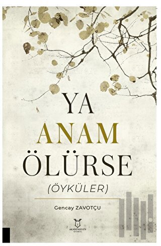 Ya Anam Ölürse (Öyküler)